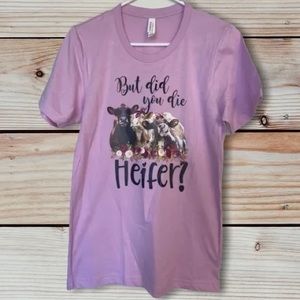 But Did You Die Heifer? COW shirt Women’s Small Purple